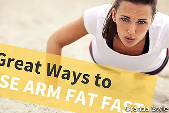 4 gode måter å miste arm fett raskt