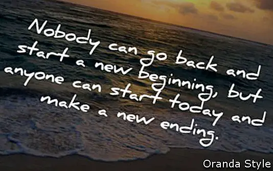Niemand kann zurückgehen und einen neuen Anfang beginnen